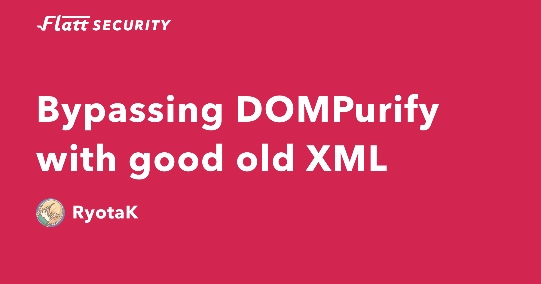 Bypassing DOMPurify with good old XML